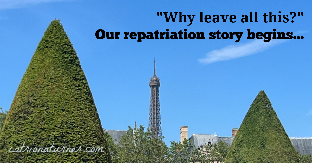 Why leave all this? Our repatriation story begins…